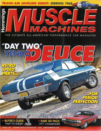 HEMMINGS MUSCLE MACHINES 2011 MAR - YENKO DEUCE, '71 CHALLENGER, '69-70 SHELBY